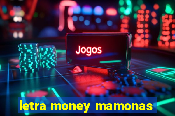 letra money mamonas